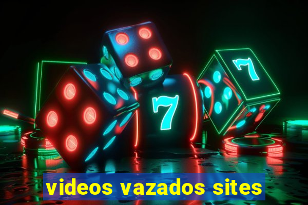 videos vazados sites